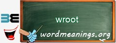 WordMeaning blackboard for wroot